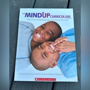 The MindUp Curriculum- Grades 3-5 Brain focused strategies for learning & living